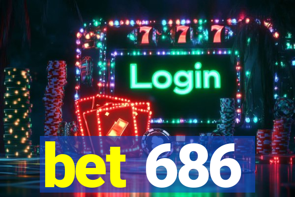 bet 686